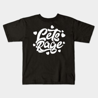 Let's Rage Kids T-Shirt
